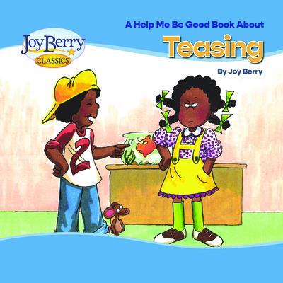 Help Me Be Good Book about Teasing