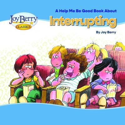 Help Me Be Good Book about Interrupting