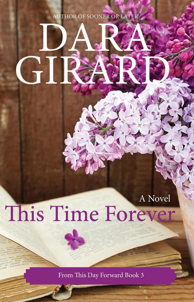 This Time Forever (From This Day Forward #3)