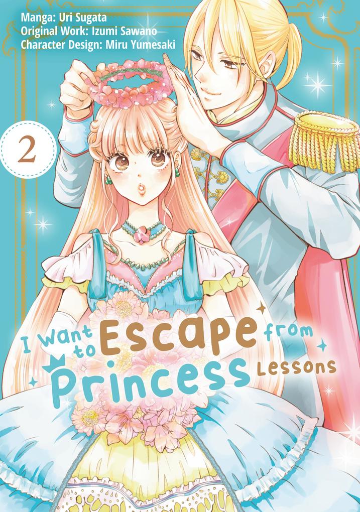 I Want to Escape from Princess Lessons (Manga): Volume 2
