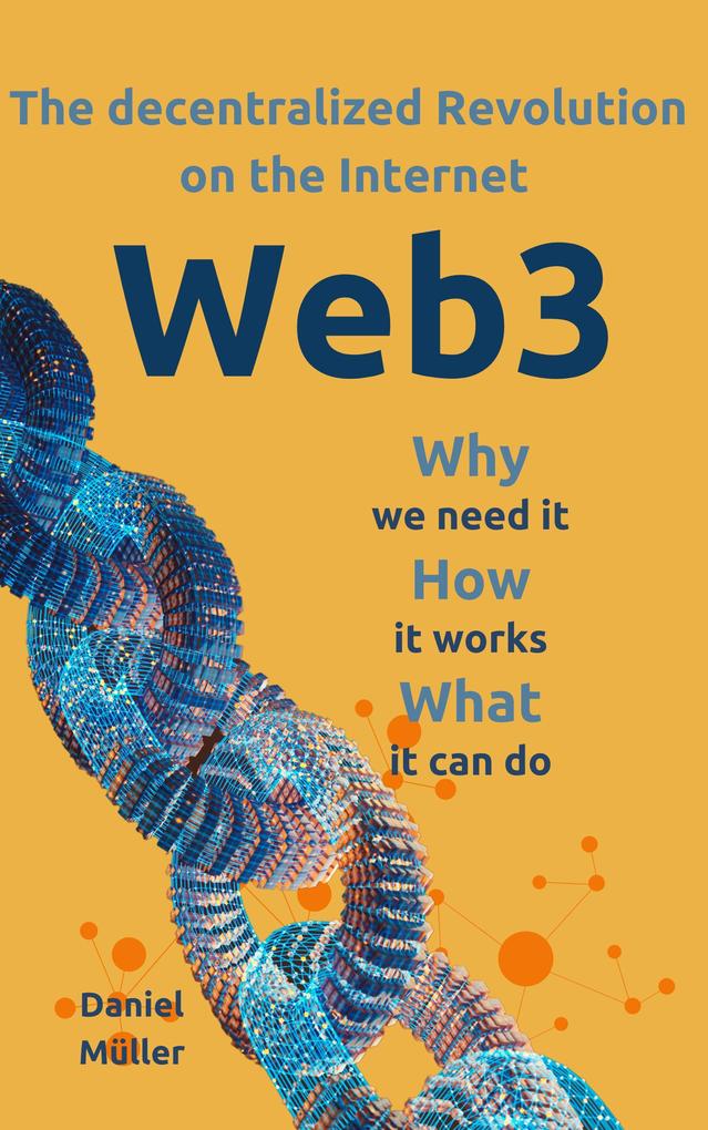 Web3 The dezentralized Revolution on the Internet
