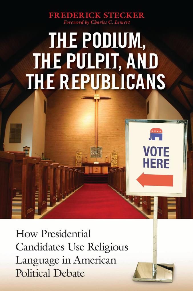The Podium the Pulpit and the Republicans