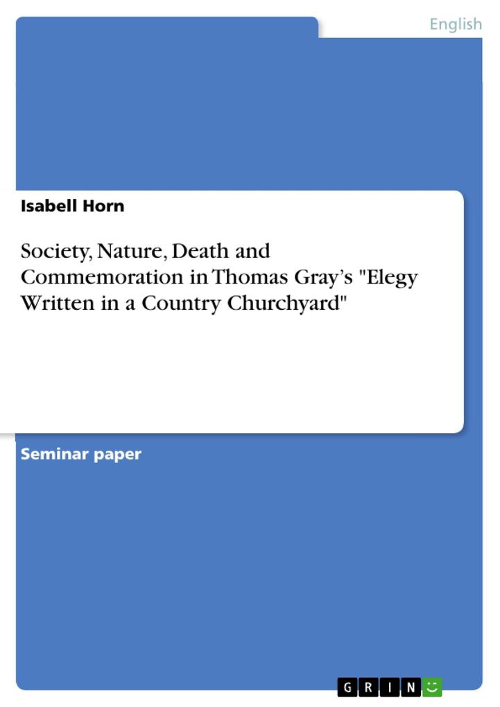 Society Nature Death and Commemoration in Thomas Gray‘s Elegy Written in a Country Churchyard