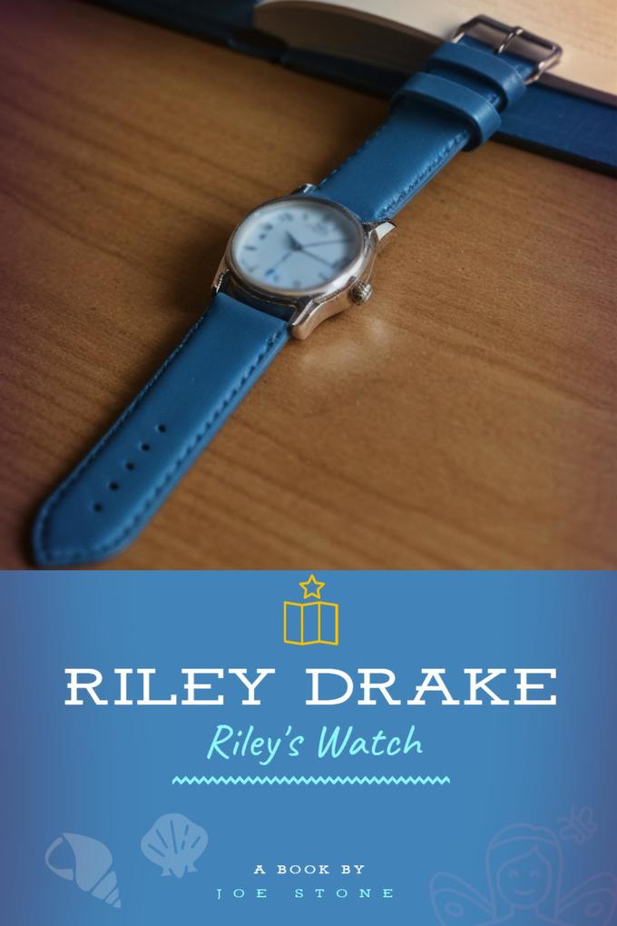 Riley‘s Watch (Riley Drake #1)
