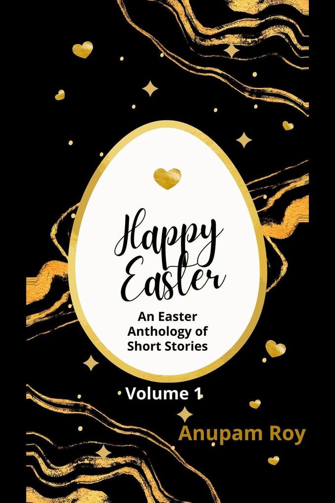 Happy Easter Volume 1 (Happy Easter Story Anthology #1)