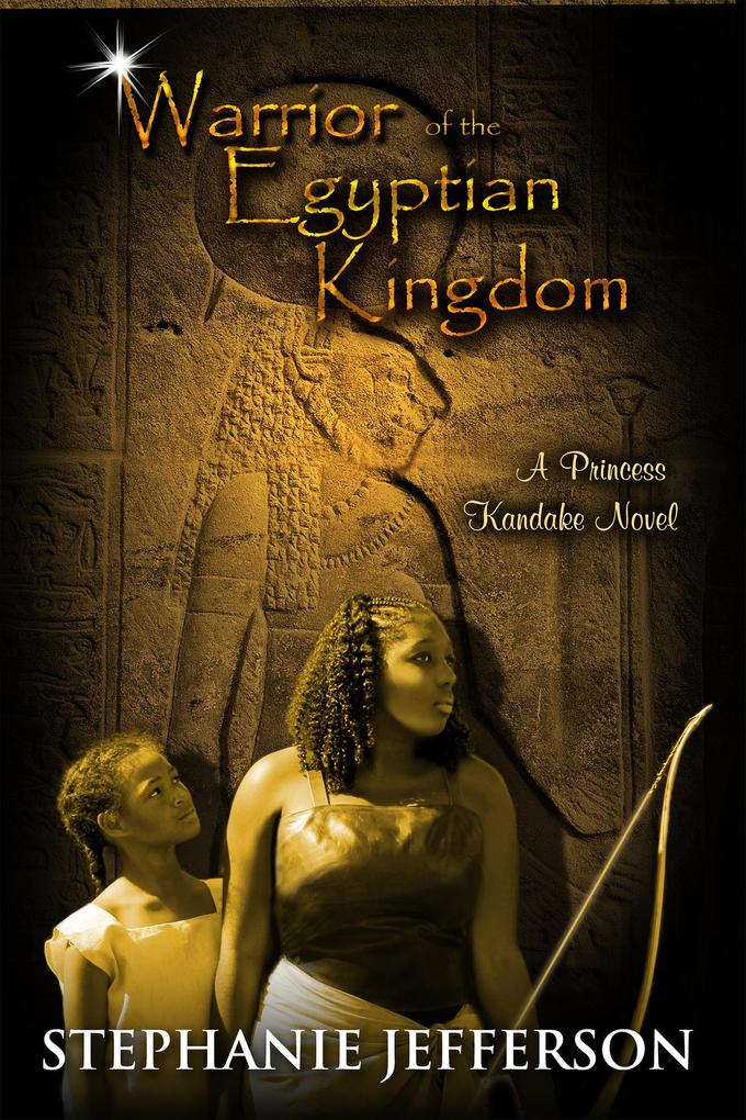 Warrior of the Egyptian Kingdom (PRINCESS KANDAKE Novels #3)