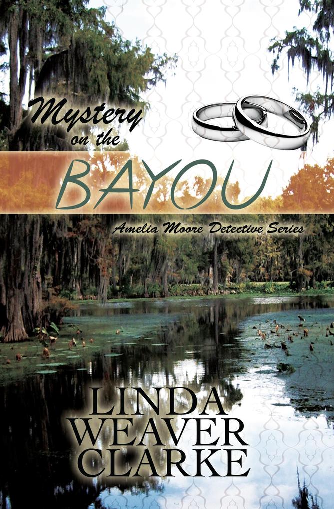 Mystery on the Bayou: Amelia Moore Detective Series