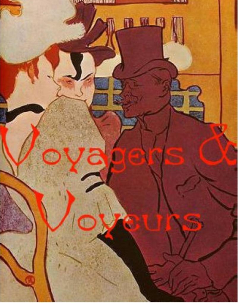 Voyagers and Voyeurs - Travels in 19th Century France