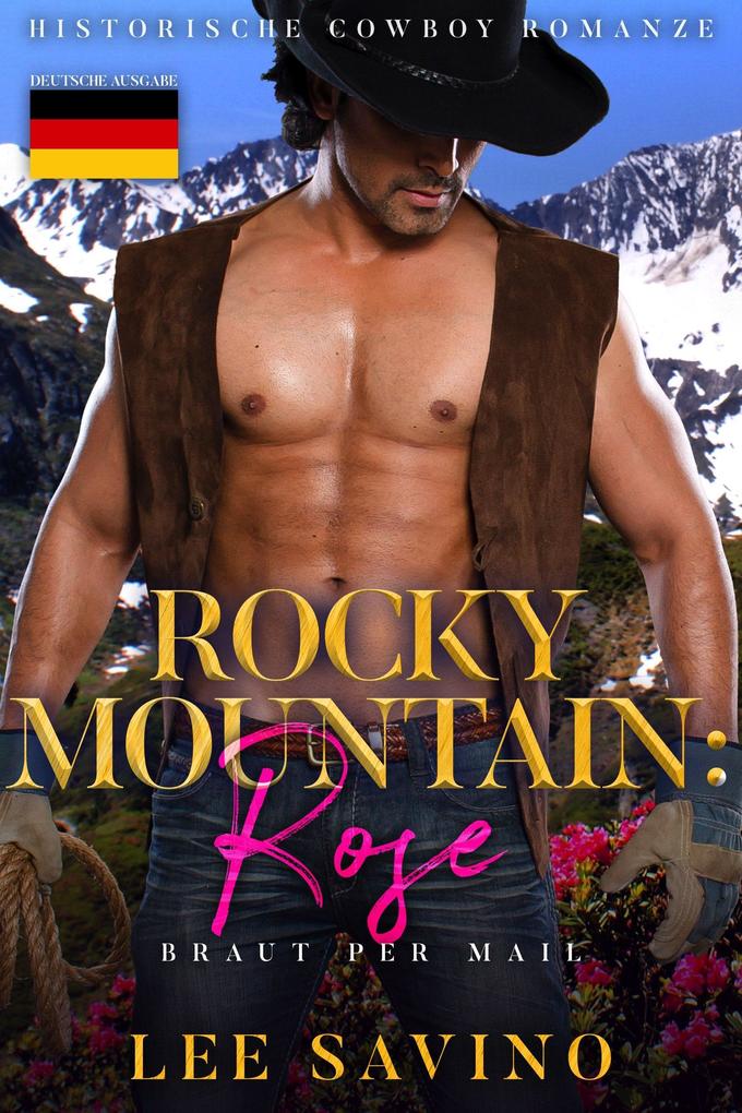 Rocky Mountain: Rose (Braut Per Mail #3)