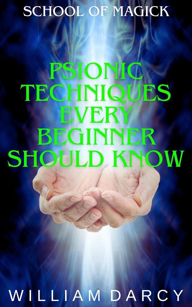 Psionic Techniques Every Beginner Should Know (School of Magick #10)