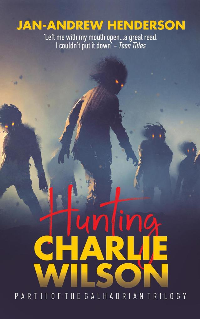 Hunting Charlie Wilson (The Galhadria Trilogy #2)