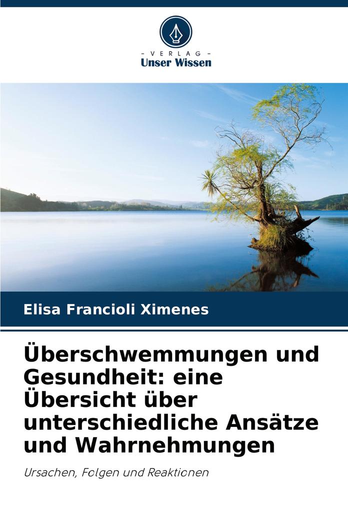 Überschwemmungen und Gesundheit: eine Übersicht über unterschiedliche Ansätze und Wahrnehmungen