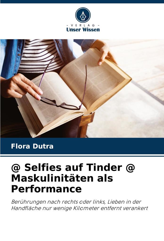 @ Selfies auf Tinder @ Maskulinitäten als Performance
