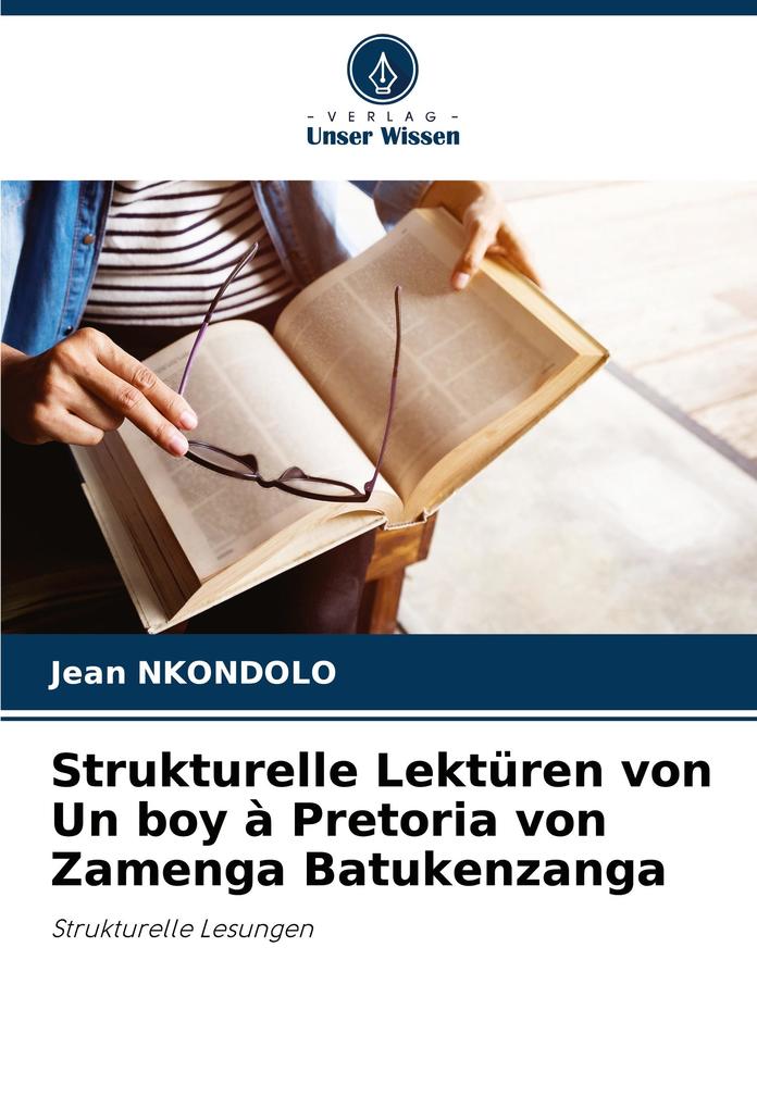 Strukturelle Lektüren von Un boy à Pretoria von Zamenga Batukenzanga