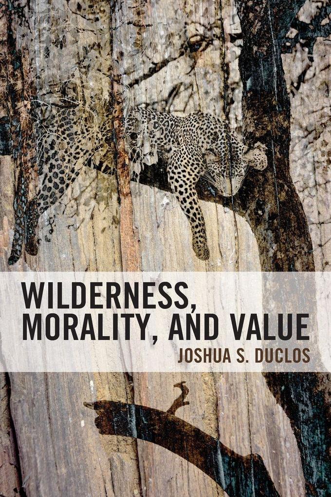Wilderness Morality and Value