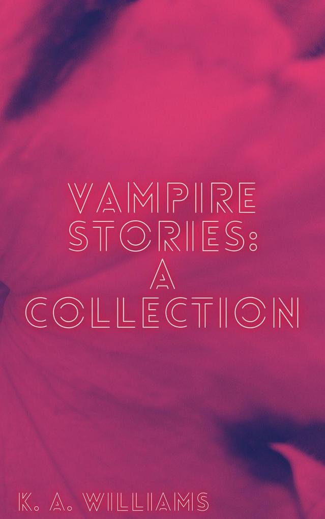 Vampire Stories: A Collection