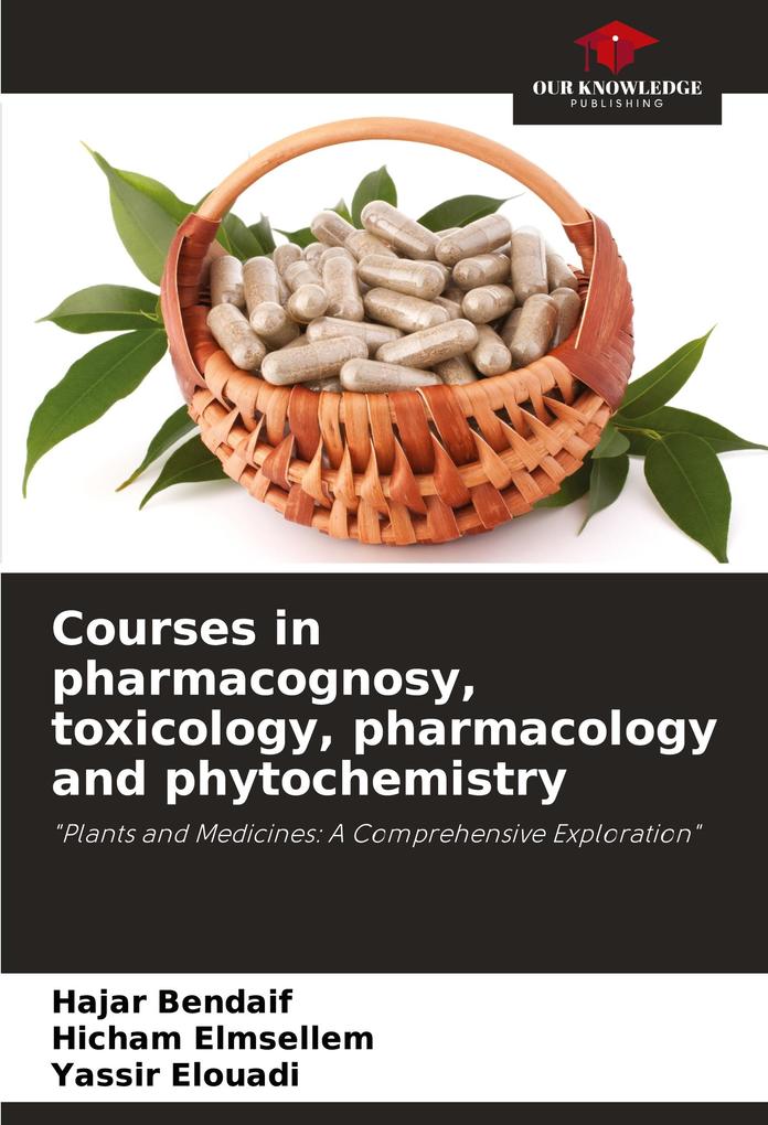Courses in pharmacognosy toxicology pharmacology and phytochemistry