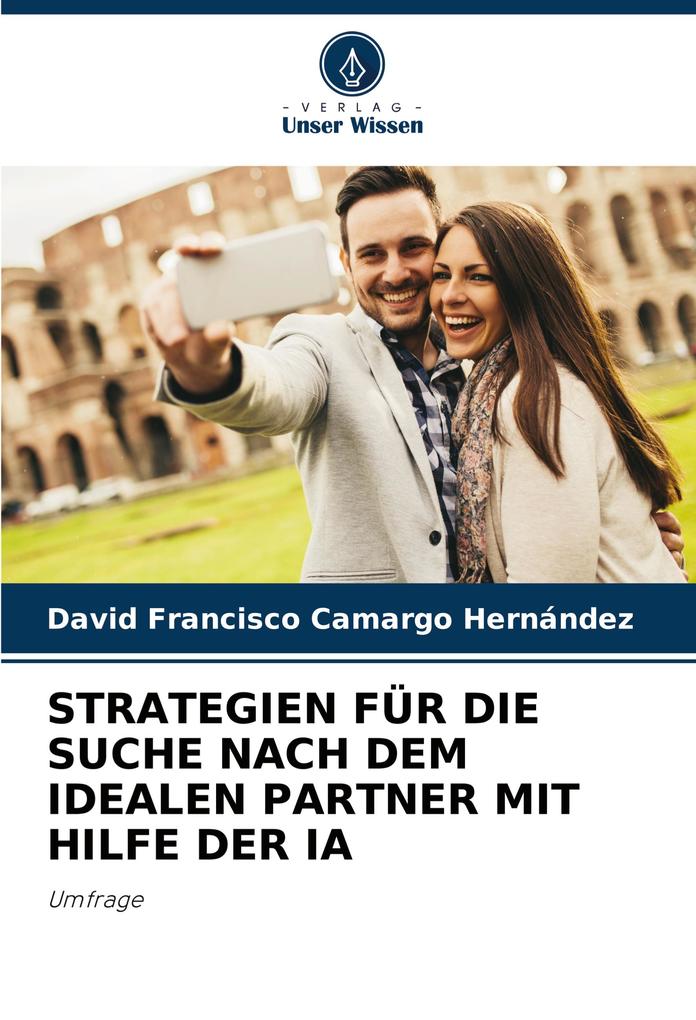 STRATEGIEN FÜR DIE SUCHE NACH DEM IDEALEN PARTNER MIT HILFE DER IA
