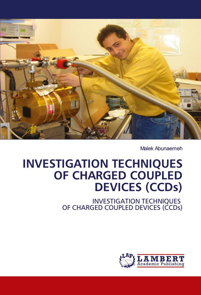 INVESTIGATION TECHNIQUES OF CHARGED COUPLED DEVICES (CCDs)