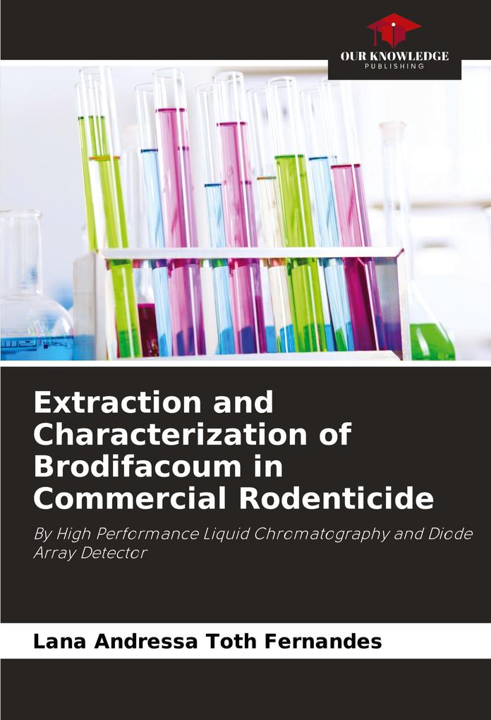 Extraction and Characterization of Brodifacoum in Commercial Rodenticide