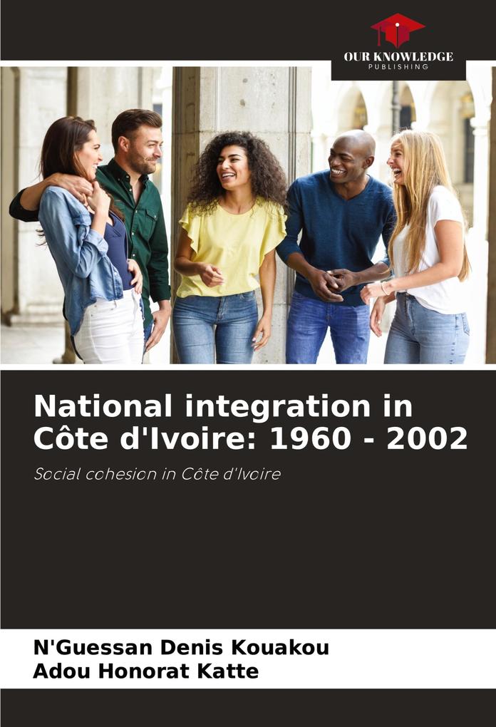 National integration in Côte d'Ivoire: 1960 - 2002