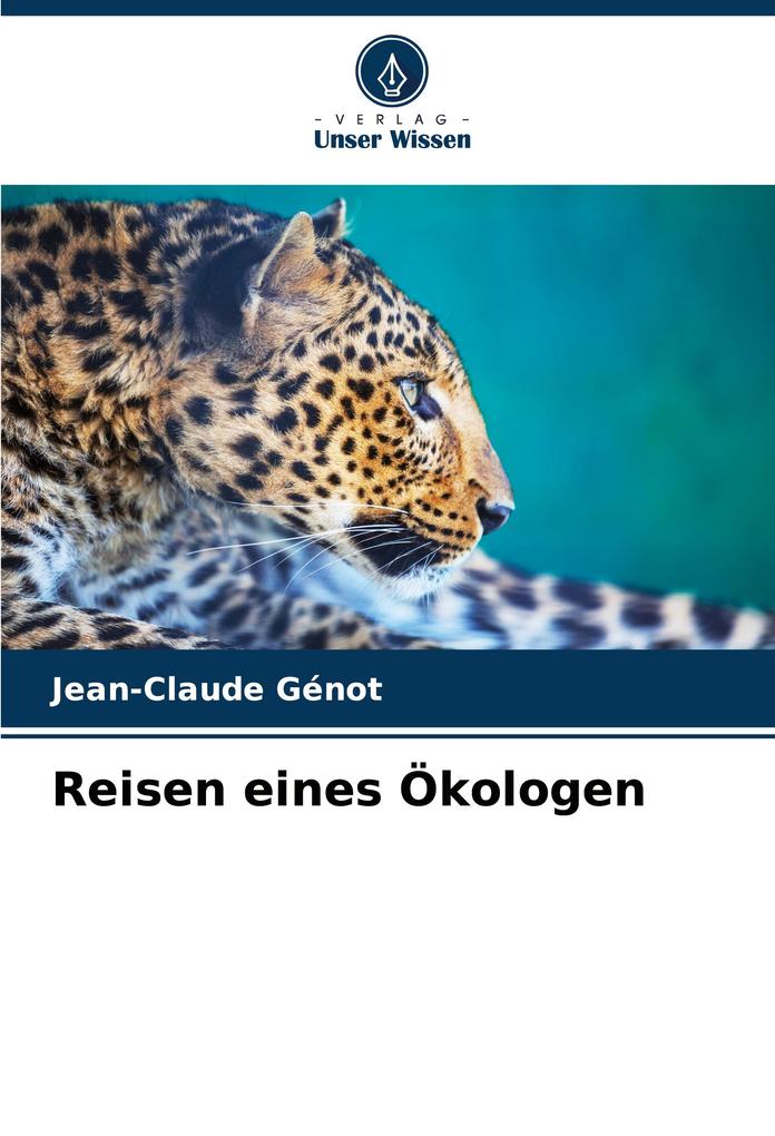 Reisen eines Ökologen