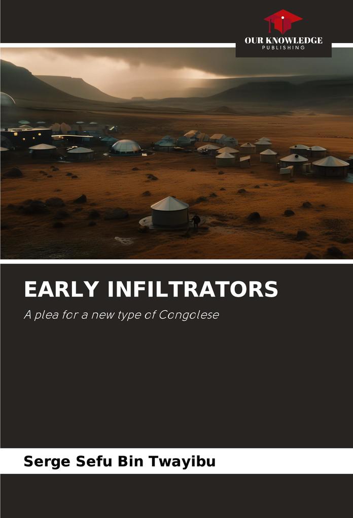 EARLY INFILTRATORS