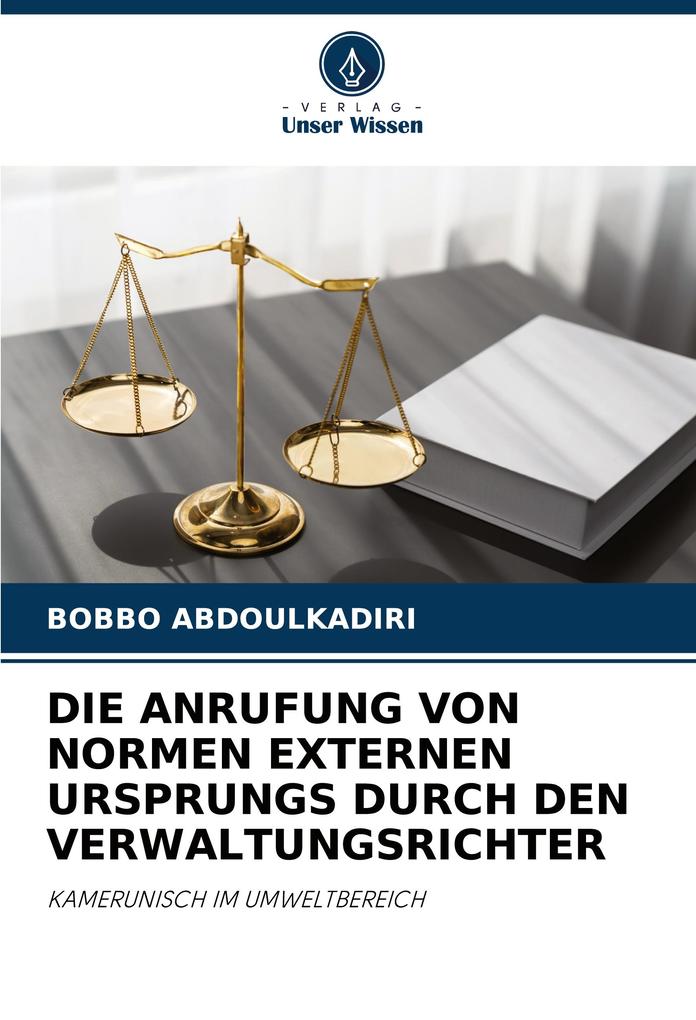 DIE ANRUFUNG VON NORMEN EXTERNEN URSPRUNGS DURCH DEN VERWALTUNGSRICHTER