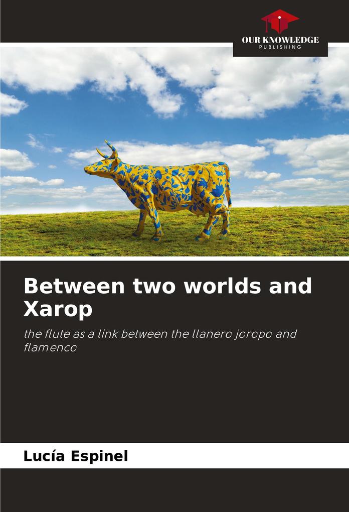Between two worlds and Xarop