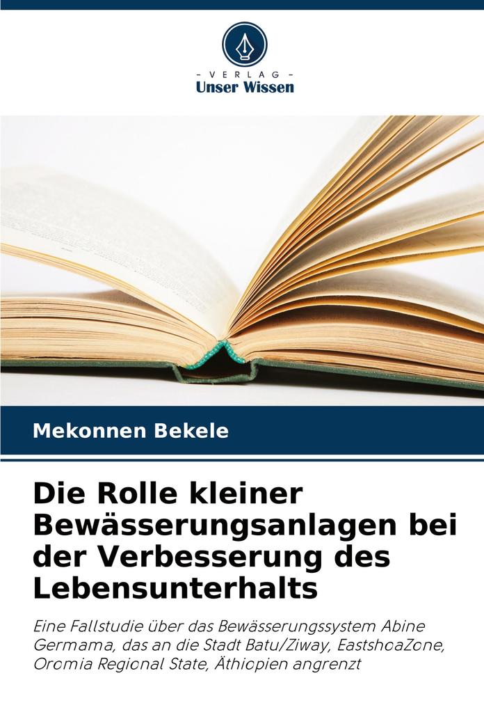 Die Rolle kleiner Bewässerungsanlagen bei der Verbesserung des Lebensunterhalts