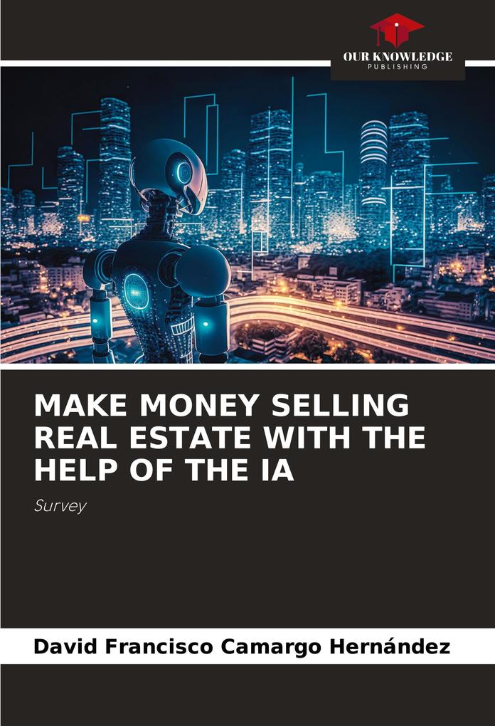 MAKE MONEY SELLING REAL ESTATE WITH THE HELP OF THE IA