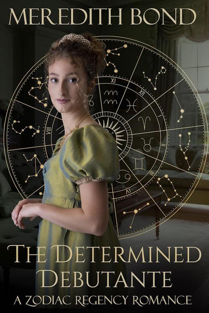 The Determined Debutante (Zodiac #1)