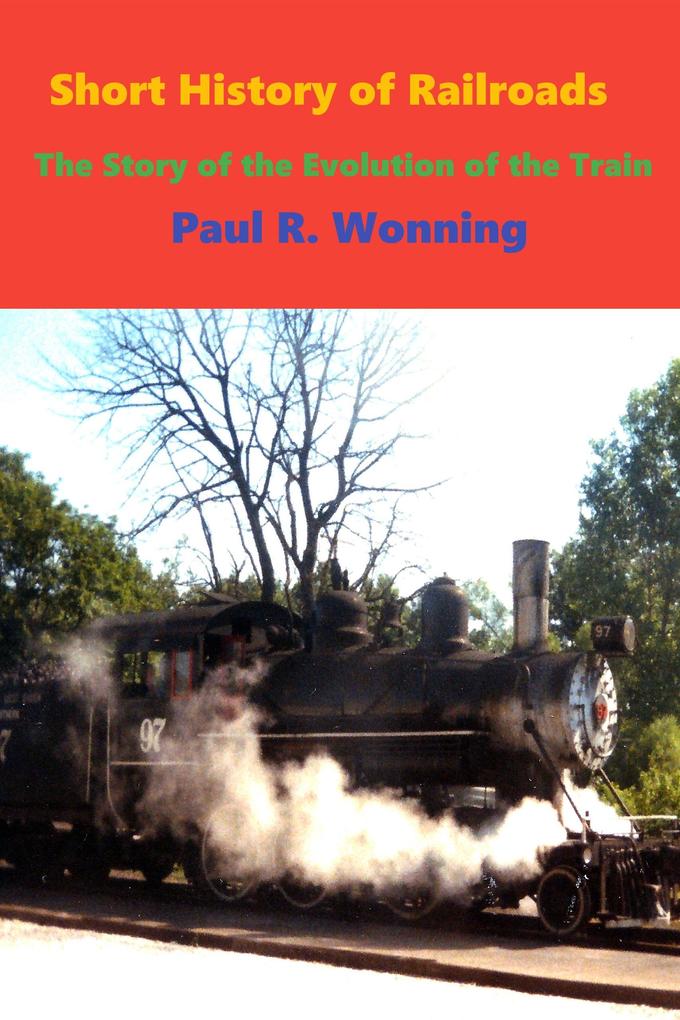 Short History of Railroads (Short History Series #7)