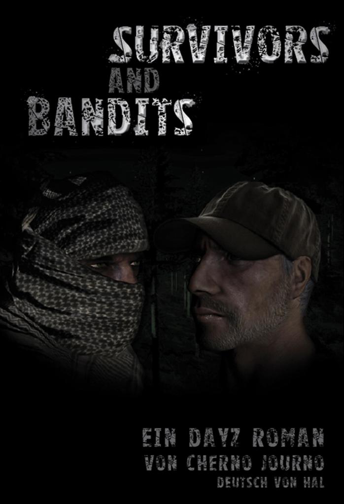Survivors and Bandits - Ein DayZ Roman