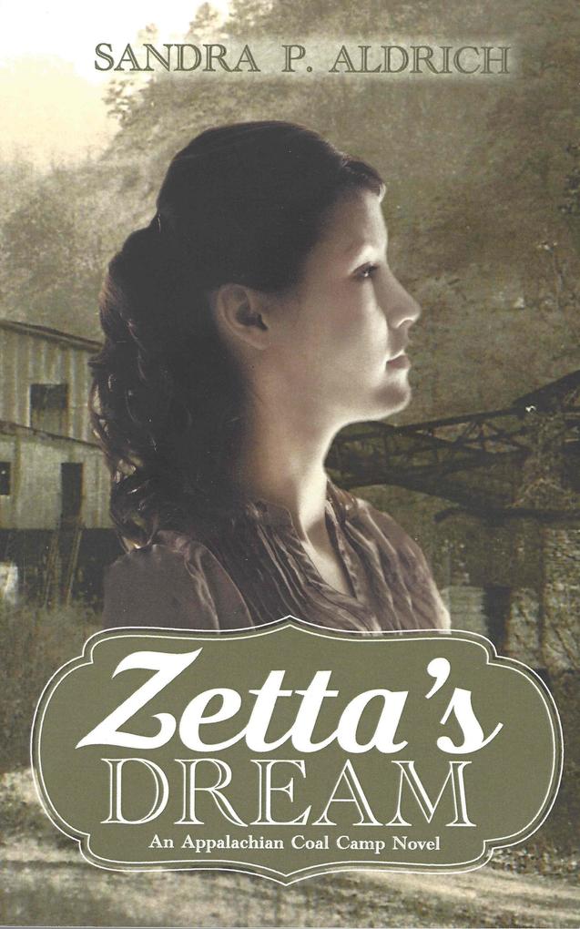 Zetta‘s Dream: An Appalachian Coal Camp Novel