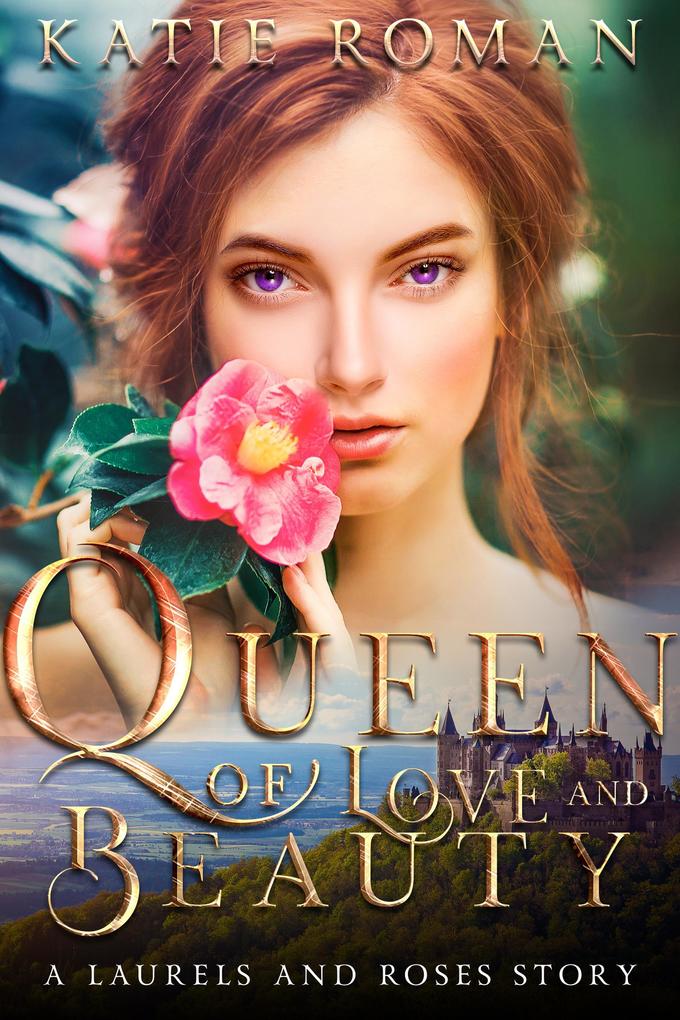 Queen of Love and Beauty (Laurels and Roses #2)