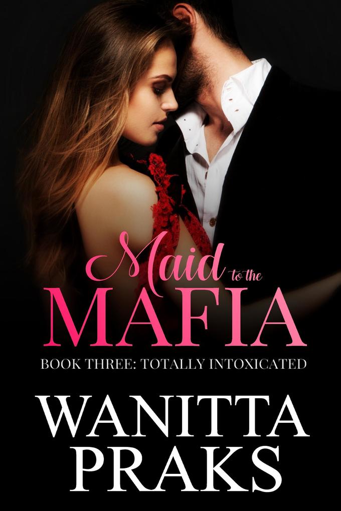 Maid to the Mafia: Totally Intoxicated