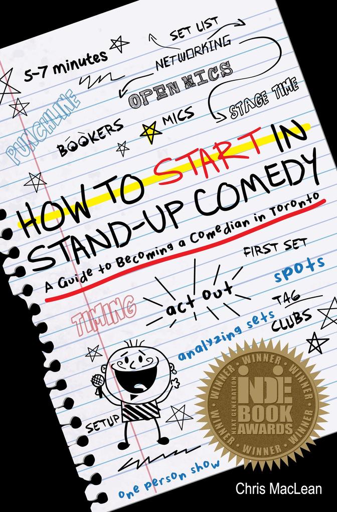 How to Start in Stand-Up Comedy: A Guide to Becoming a Comedian in Toronto