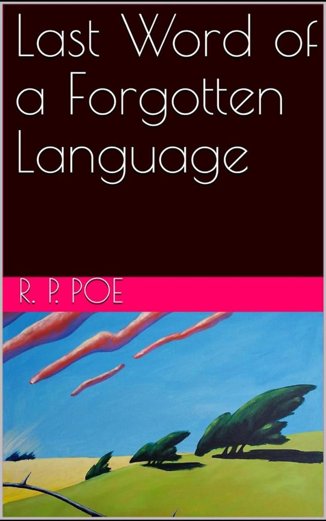 Last Word of a Forgotten Language