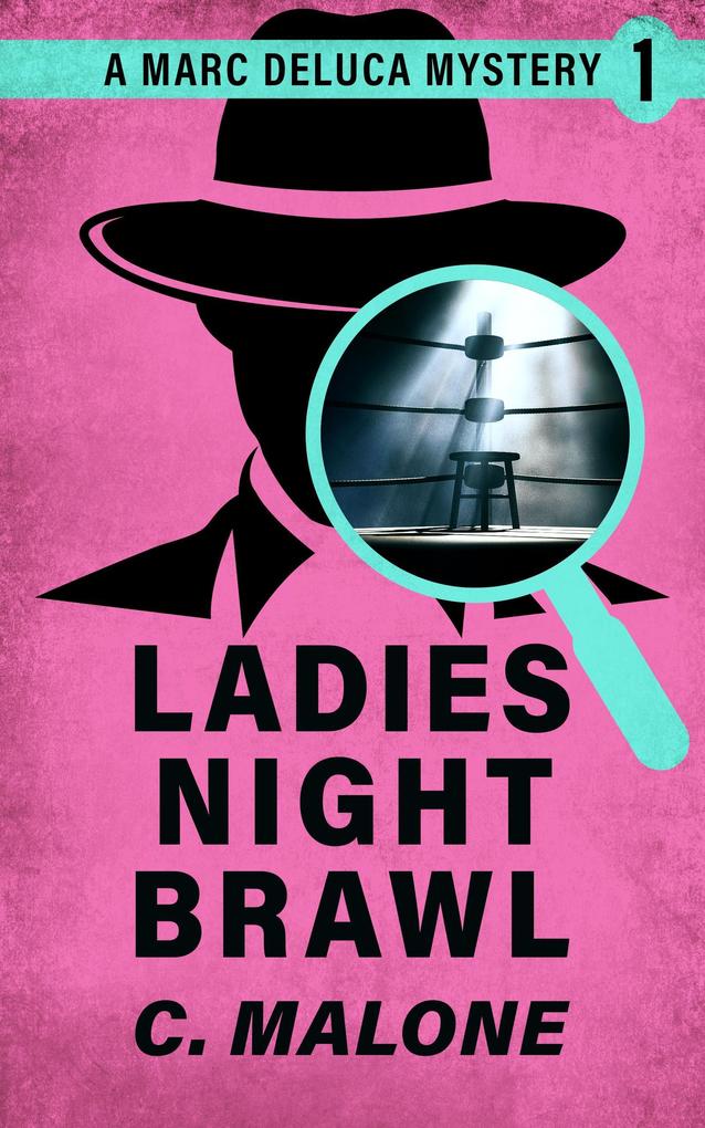 Ladies‘ Night Brawl (Detective DeLuca Mysteries #1)