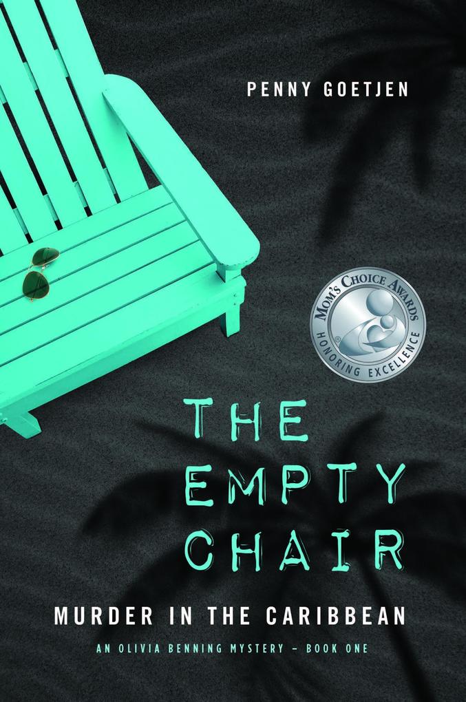 The Empty Chair: Murder in the Caribbean (Olivia Benning Mysteries #2)