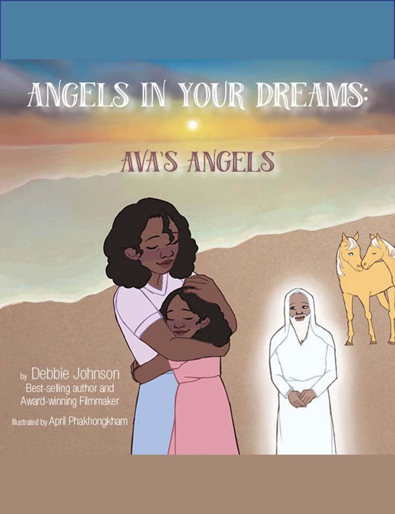 Angels In Your Dreams #3 in Series Ava‘s Angels