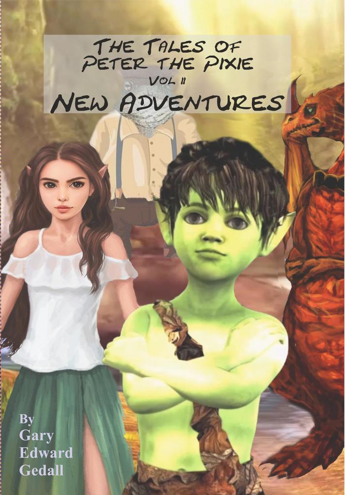 The Tales of Peter the Pixie Vol 2: New Adventures