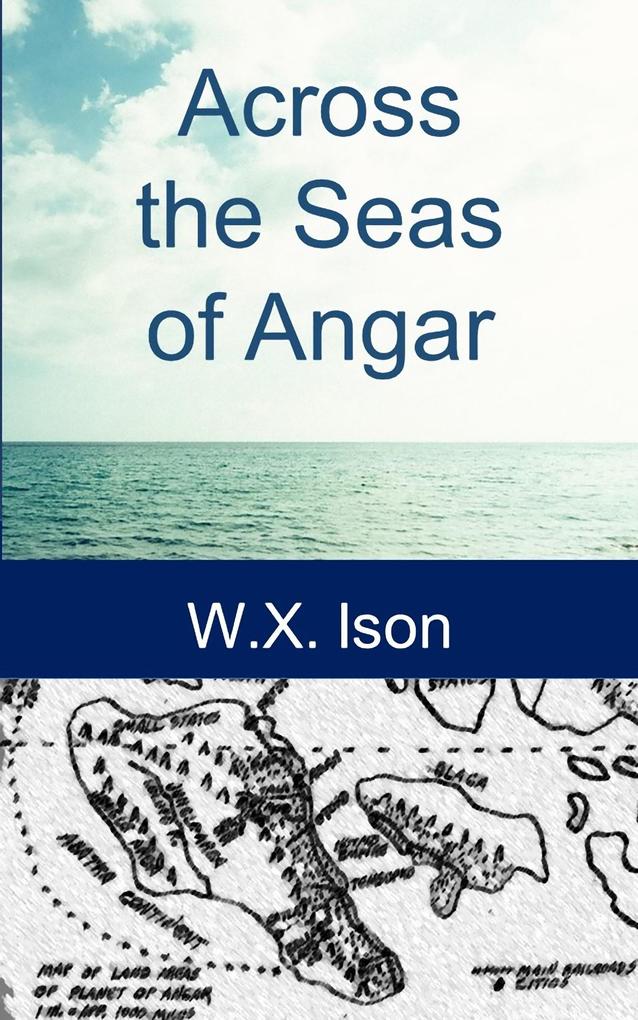 Across the Seas of Angar (The Adventures of the Galileo Surviors on Angar #1)
