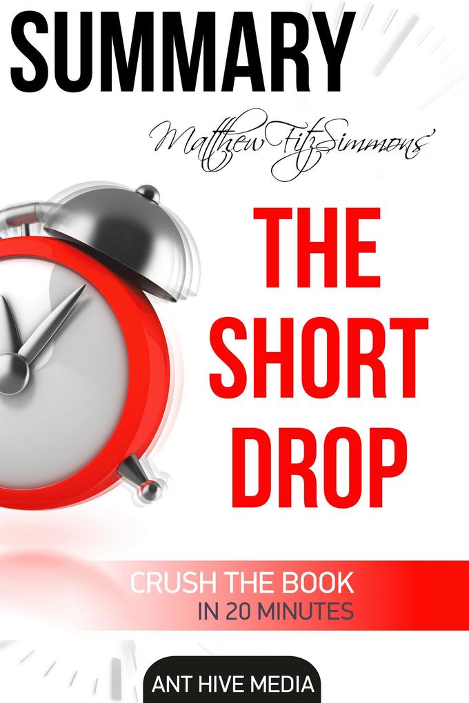 Matthew FitzSimmons‘ The Short Drop Summary