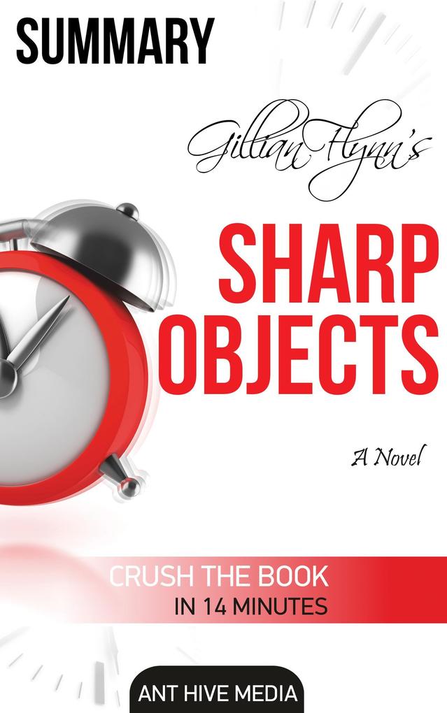 Gillian Flynn‘s Sharp Objects A Novel Summary