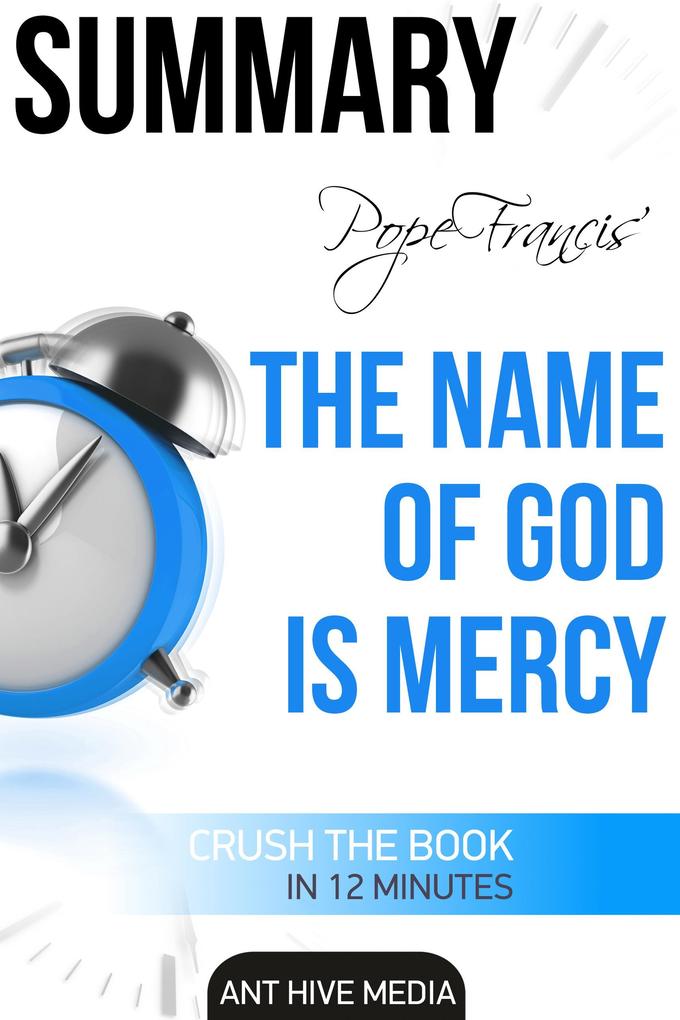Pope Francis‘ The Name of God Is Mercy | Summary