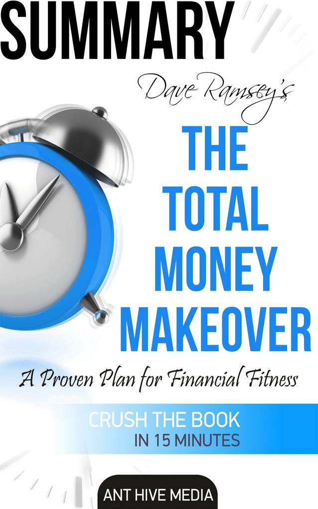 Dave Ramsey‘s The Total Money Makeover: A Proven Plan for Financial Fitness | Summary