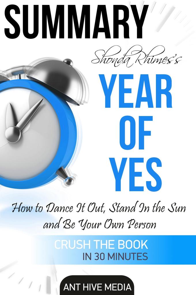 Shonda Rhimes‘ Year of Yes: How to Dance It Out Stand In the Sun and Be Your Own Person Summary