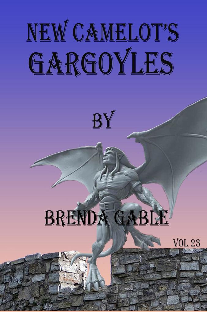 New Camelot‘s Gargoyles (Tales of New Camelot #23)